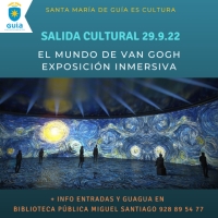 La Concejalía de Cultura del Ayuntamiento de Guía organiza una nueva actividad visitando la exposición de Van Gogh
