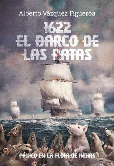 Se presenta en la Casa de Colón la novela de Vázquez-Figueroa “1622. El Barco de las Ratas”