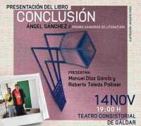 Ángel Sánchez presenta &#039;Conclusión&#039; en el Teatro Consistorial de Gáldar