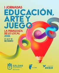 Gáldar acogerá las I Jornadas Educación, Arte y Juego bajo el lema ‘La Pedagogía de lo Local’
