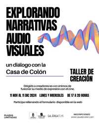 La Casa de Colón organiza el taller de creación ‘Explorando narrativas audiovisuales’